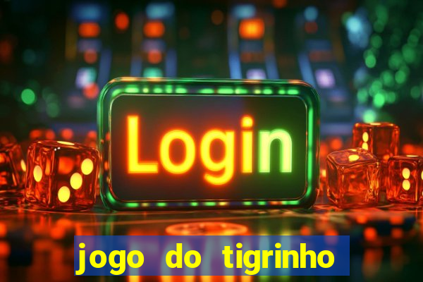 jogo do tigrinho da casa chinesa